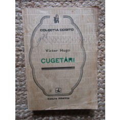 VICTOR HUGO - CUGETARI (Colectia COGITO)