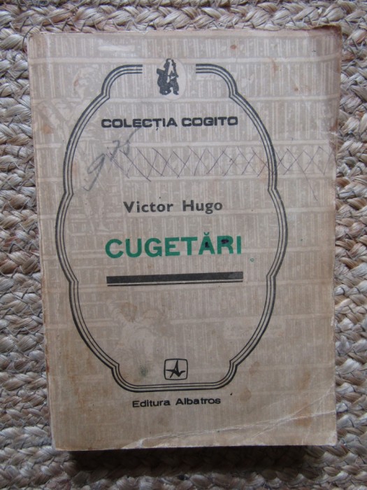 VICTOR HUGO - CUGETARI (Colectia COGITO)