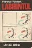 Labirintul - Francisc Pacurariu, Dacia, 1976, Roman, 392 pagini