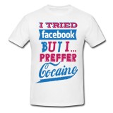 Tricou &quot; Preffer cocaine &quot;