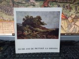 200 de ani de pictură la Dresda, catalogul expoziției Buc. nov.-dec. 1976, 200