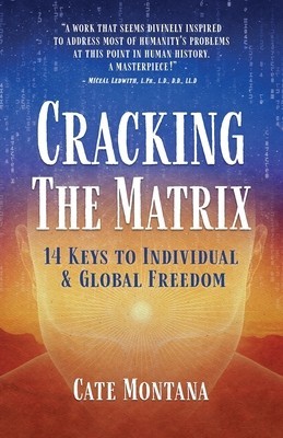 Cracking the Matrix: 14 Keys to Individual &amp;amp;amp; Global Freedom foto