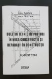 Buletin tehnic de prețuri &icirc;n mica construcție și reparații &icirc;n construcții - Sorin Turcuș, Aurel Cristian