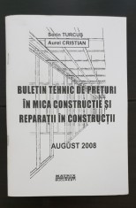 Buletin tehnic de prețuri &icirc;n mica construcție și reparații &icirc;n construcții - Sorin Turcuș, Aurel Cristian