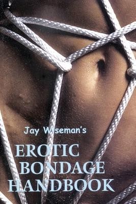 Jay Wiseman&amp;#039;s Erotic Bondage Handbook foto