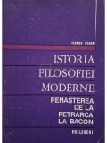 Florica Neagoe - Istoria filosofiei moderne - Renasterea de la Petrarca la Bacon (Editia: 1972)