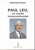 AS - OCTAVIAN NESTOR - PAUL LEU, UN CONDEI TRANSCONTINENTAL