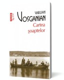 Cartea soaptelor - Varujan Vosganian - Polirom