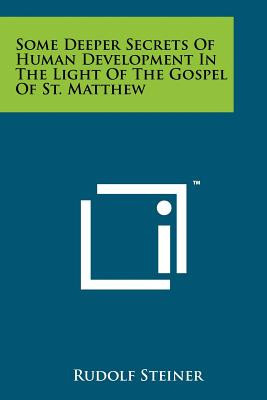 Some Deeper Secrets of Human Development in the Light of the Gospel of St. Matthew foto
