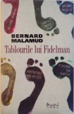 TABLOURILE LUI FIDELMAN de BERNARD MALAMUD, 2008