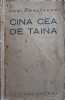 Cina cea de Taina - Camil Baltazar (Autograf), Editura Ancora 1923, Poezie, Editie veche