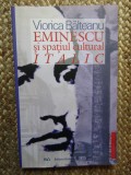 Veronica Balteanu - Eminescu si spatiul cultural italic AUTOGRAF