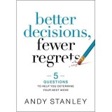 Cumpara ieftin Better Decisions, Fewer Regrets Questions to Help You Determine Your Next Move