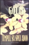 TIMPUL SA SPUI ADIO-JUDITH GOULD-270422