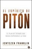 El Espiritu de Piton: El Plan de Satanas Que Busca Exprimirle La Vida