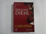 CAMELEONUL (roman) - William DIEHL