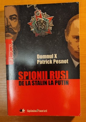 Spionii rusi de la Stalin la Putin/Patrick Pesnot foto