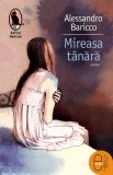 Mireasa tanara (ebook) - Alessandro Baricco - Editura LibHumanitas