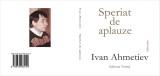 Ivan Ahmetiev, Speriat de aplauze