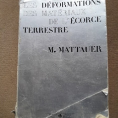 Les deformations des materiaux de l'ecorce terrestre - M. Mattauer