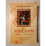 Elena Petreșteanu - Ratio Sophia - Cartea G&acirc;ndului