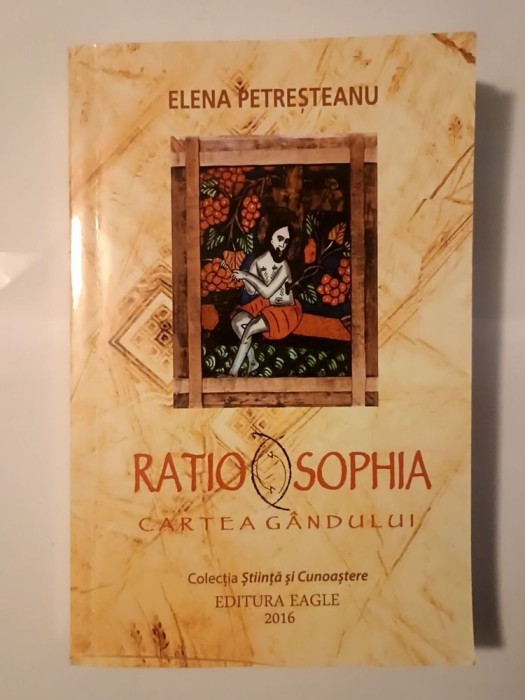 Elena Petreșteanu - Ratio Sophia - Cartea G&acirc;ndului