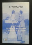 D. Vatamaniuc - Lucian Blaga: contribuții documentare la biografia sa și a operei