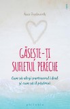 Gaseste-ti sufletul pereche - Anne Teachworth - Editura Philobia