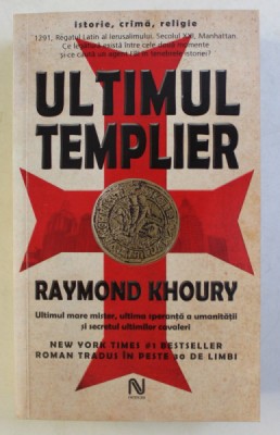 ULTIMUL TEMPLIER , EDITIA A II - A REVIZUITA de RAYMOND KHOURY , 2006 *EDITIE NECARTONATA foto