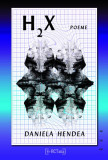 H₂X. Poeme - Paperback - Daniela Hendea - Fractalia, 2022