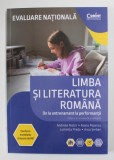 EVALUARE NATIONALA , LIMBA SI LITERATURA ROMANA , DE LA ANTRENAMENT LA PERFORMANTA , EDITIA A III - A de ANDREEA NISTOR ... ANCA SERBAN , 2022