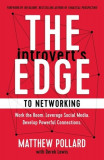 The Introvert&#039;s Edge to Networking: A Step-By-Step Process to Creating Authentic Connections