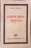Explicarea Omului - Mihai Ralea, Cartea Romaneasca, 1946, Psihologie, Sociologie, Hardcover, Limba Romana, Stare Acceptabila
