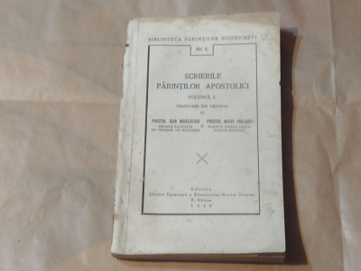 SCRIERILE PARINTILOR APOSTOLICI Vol.I.~ BIBLIOTECA PARINTILOR BISERICESTI Nr.2 ~ foto