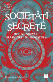 Societăți secrete. Mit, Adevăr, Plăsmuire, Impostură - Paperback brosat - Dominique Labarri&egrave;re - Niculescu