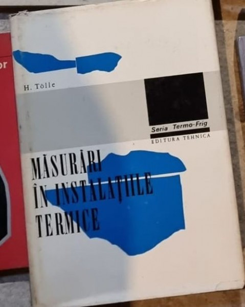 Hprst Tolle - Masurari in Instalatiile Termice. Seria Termo-Frig