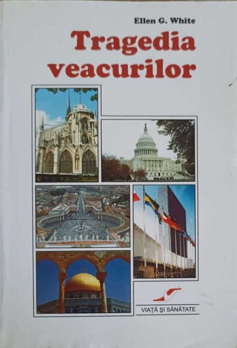 TRAGEDIA VEACURILOR-ELLEN WHITE-200917