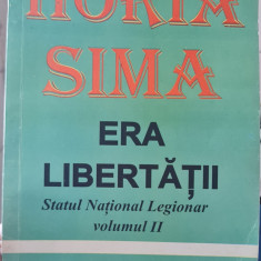 HORIA SIMA ERA LIBERTATII STATUL NATIONAL LEGIONAR VOL 2 MISCAREA LEGIONARA 1995