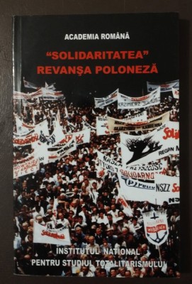 Solidaritatea - revanșa poloneză (ed. Felician Duică) (2007) foto