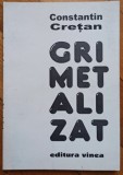 Gri metalizat - Constantin Cretan// dedicatie autor pentru Ion Caramitru