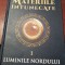 MATERIILE INTUNECATE LUMINILE NORDULUI