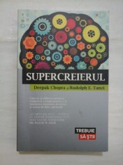 SUPERCREIERUL - Deepak Chopra si Rudolph E.Tanzi foto
