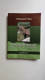 Maderspach Viktor, Pareng-Retyezat (Parang-Retezat), Carte despre vanatoare si vanat, Budapesta, 2009