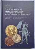 Die Proben und Materialvarianten von Schweizer M&uuml;nzen, Band 1