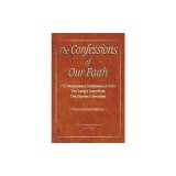 The Confessions of Our Faith with ESV Proofs