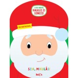 Szia, Mikul&aacute;s! - 100 matric&aacute;val - Ragassz &eacute;s sz&iacute;nezz!