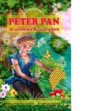 Peter Pan in gradina Kensington (editie ilustrata) - James Matthew Barrie