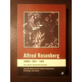 Alfred Rosenberg - Jurnal 1934 - 1944 (ed. Elisabeth Ungureanu; 2017)