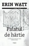 Cumpara ieftin Palatul de hartie/Erin Watt
