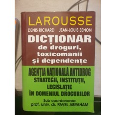 DICTIONAR DE DROGURI, TOXICOMANII SI DEPENDENTE. STRATEGII, INSTITUTII, LEGISLATIE IN DOMENIUL DROGURILOR de DENIS RICHARD